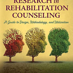 Read KINDLE 💜 Research in Rehabilitation Counseling: A Guide to Design, Methodology,