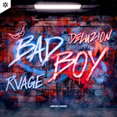 Deluzion & RVAGE - Bad Boy