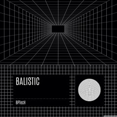 Balistic - BPTecH