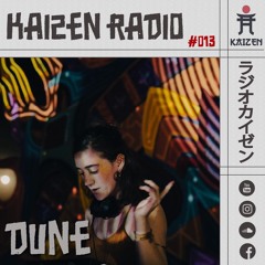 KAIZEN RADIO - #013 hosts: DUNE ⛩️