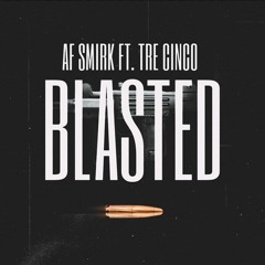 Blasted Ft TreCinco