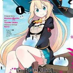 ❤️ Read I've Been Killing Slimes for 300 Years and Maxed Out My Level, Vol. 1 (manga) (I've Been