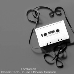 Classic Tech - House & Minimal Session