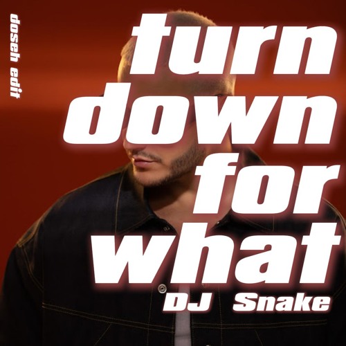 TURN DOWN FOR WHAT - DJ Snake - doseh bootleg (FREE DOWNLOAD)(dubstep, jerseyclub, dnb)