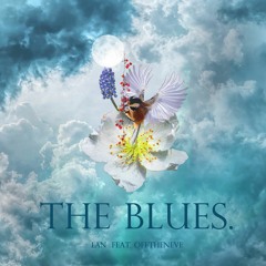 The Blues.(feat.Offtheneve)