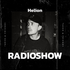 TNF.fm - TAKKO & Friends Radioshow ( Mixed by: Helion )