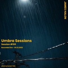 Umbra Session #100 - May 12th 2022 [live]