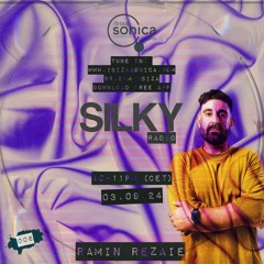 SILKYRADIO006 - Ibiza Sonica Radio - Hosted by Ramin Rezaie