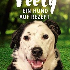 Peety: Ein Hund auf Rezept. Zwei dicke Freunde spazieren zurück ins Leben.  Full pdf