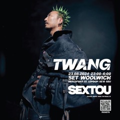 TWANG X SEXTOU.23.08.2024