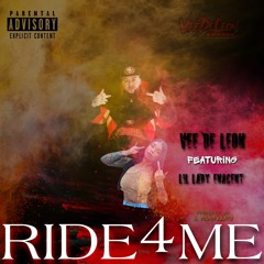 RIDE 4 ME VEE DE LEON ft LIL LADY ENACENT 🌹
