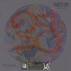 Take It Off x Dress Code