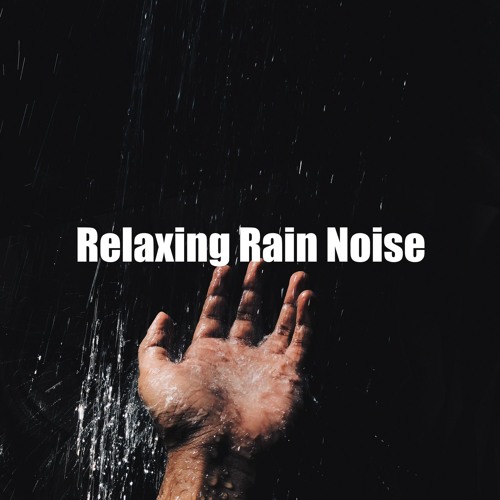 Relaxing Rain Noise