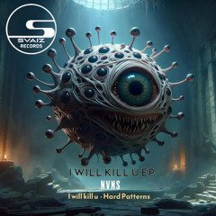 NVNS - I will kill u (Original Mix) [SVZ88]
