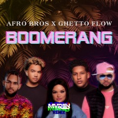 Afro Bros x Ghetto Flow - Boomerang [KID KIKE REMIX]