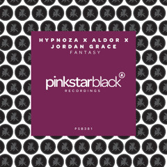 HYPNOZA x Aldor x Jordan Grace - Fantasy