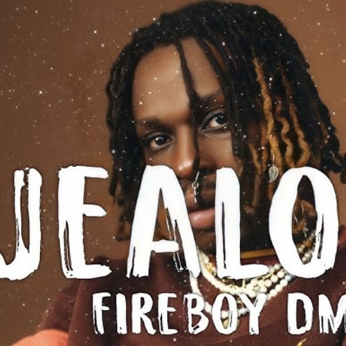 Jealous by Fireboy DML