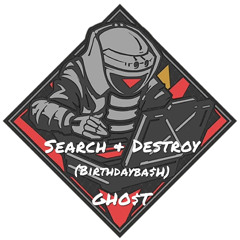 Search & Destroy (BIRTHDAYBA$H)