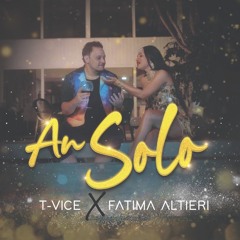 An Solo - T-Vice Ft Fatima Altieri.mp3