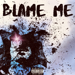 Blame Me