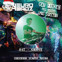NEUROHEADZ// GET FUNKED GUESTMIX - 047 GroVe (XMAS SPECIAL)