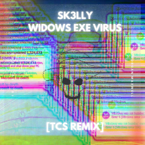 SK3LLY - WIDOWS EXE VIRUS [TCS REMIX] BONUS TRACK