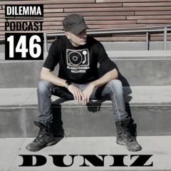 Duniz Dilemma Podcast 146