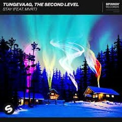 Tungevaag, The Second Level - Stay feat. MVRT (Woofers 45 remix)