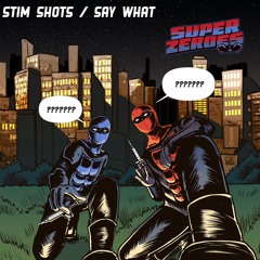 Super Zeroes - Stim Shots [FREE DOWNLOAD]