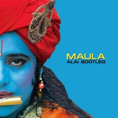 Maula (ALAi Bootleg)