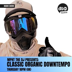 MPHT the DJ Presents Classic Organic Downtempo