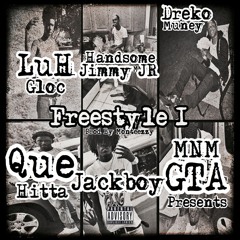 Freestyle 1 Ft. LuH Gloc X Dreko Muney X Jackboy X Que Hitta [Prod By Monteezzy]