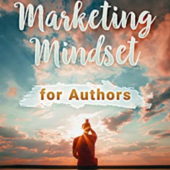 [Download] PDF 📝 Kingdom Marketing Mindset for Authors by  Shelley Hitz &  CJ Hitz E