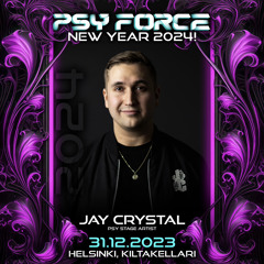 Jay Crystal - Live @ Psy Force | New Year 2024 (31.12.2023)