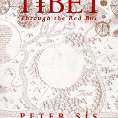 GET EBOOK 🖍️ Tibet Through the Red Box (Caldecott Honor Book) by  Peter Sís &  Peter