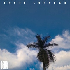 Sang Joon - Ingin Lupakan (Prod. Jackey)