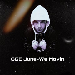 GGE June - We Movin (Mix 1)