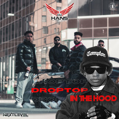 Drop Top In The Hood - DJ Hans