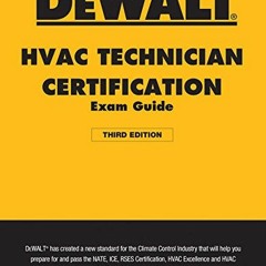 GET EBOOK 📙 DEWALT HVAC Technician Certification Exam Guide - 2018 (DEWALT Series) b