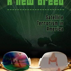 ❤pdf A New Breed: Satellite Terrorism in America
