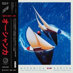 OCEÁNICA (Elio Toffana & Lou Fresco) - AZOTEA [Drama Theme Mix]