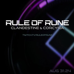 Progressive House // Clandestine & Corcyra // Rule of Rune Ep. 128 on Aug 31st, 2024