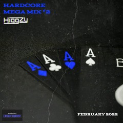 DJ Higgzy - Hardcore Mega Mix | (EP2) - February 2022 | EXP