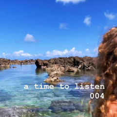 004 a time to listen