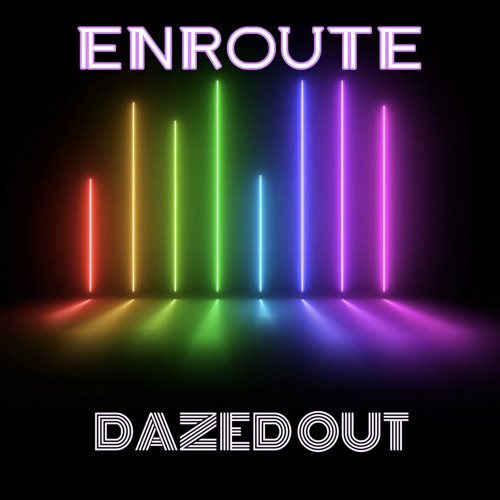 88. Dazed Out - Enroute