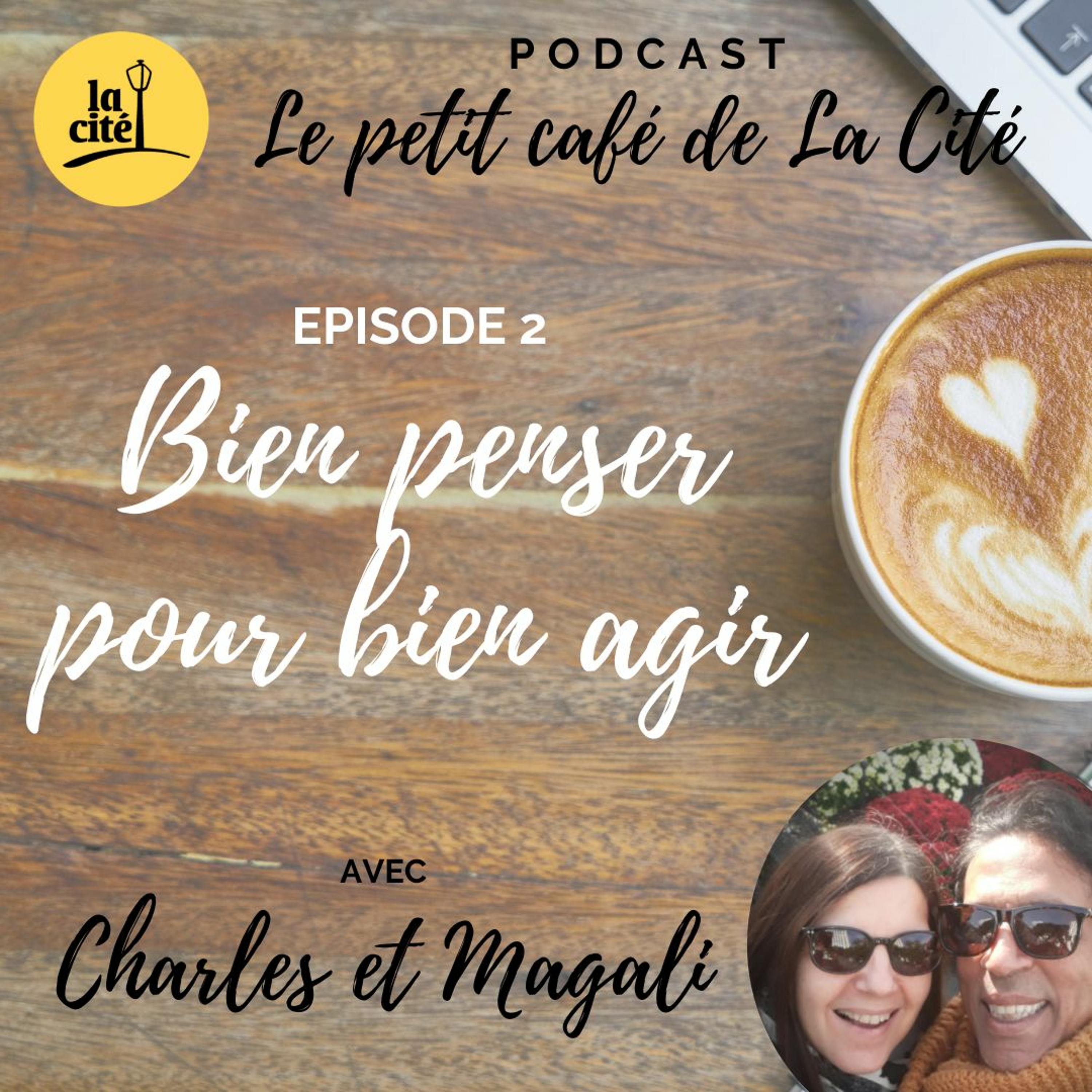 Ep. 2 - Le petit café de la cité - Bien penser pour bien agir episode artwork