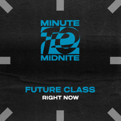 Future Class - Right Now