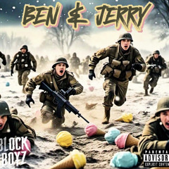 BLOCK BOYZ - BEN & JERRY !