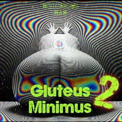 Gluteus Minimus Vol. II