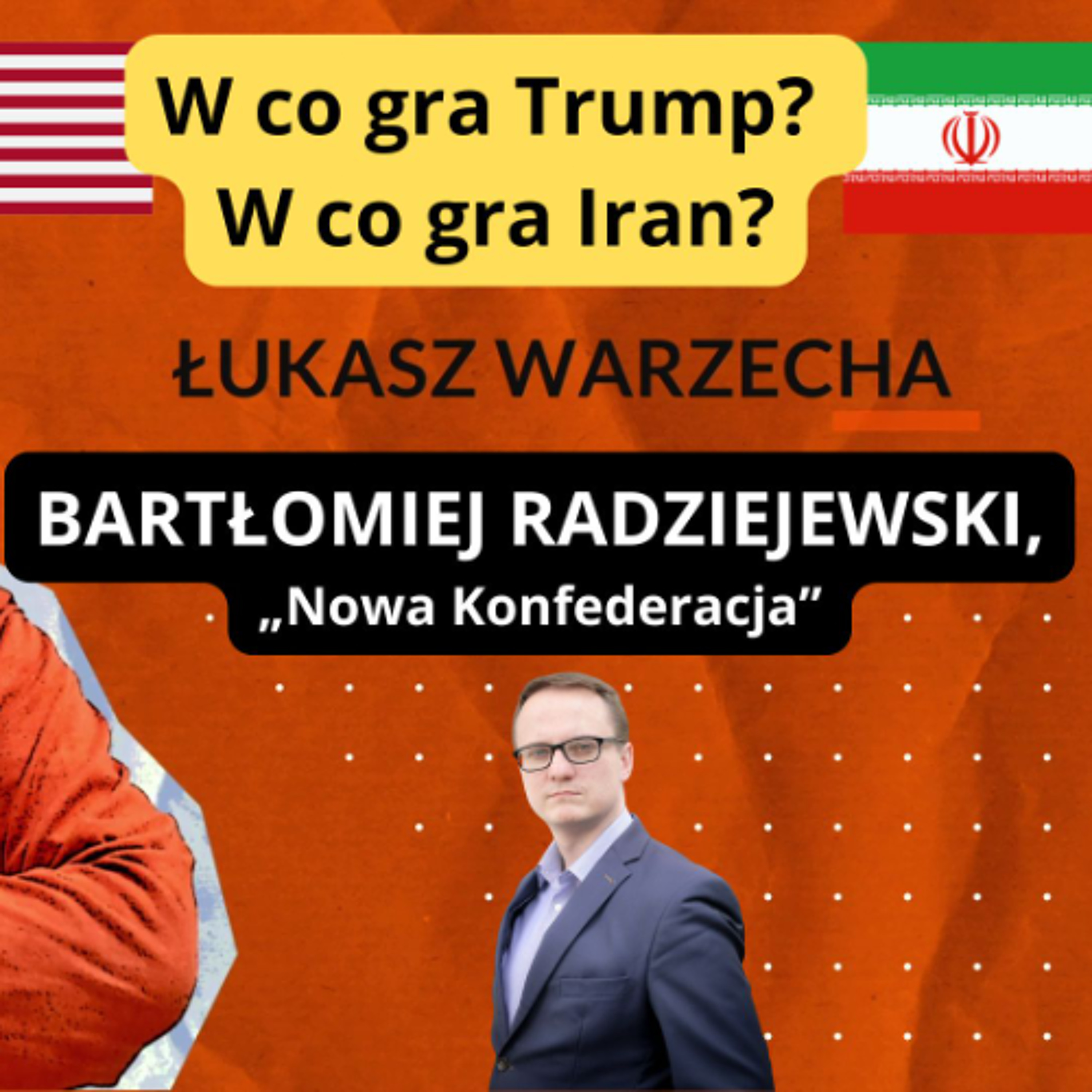 W co gra Trump, w co gra Iran? Bartłomiej Radziejewski w "Rozmowie Niekontrolowanej" episode artwork